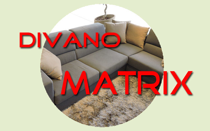 PROMO Divano MATRIX | In promozione per cambio esposizione