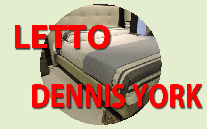 PROMO Letto DENNIS YORK | In promozione per cambio esposizione