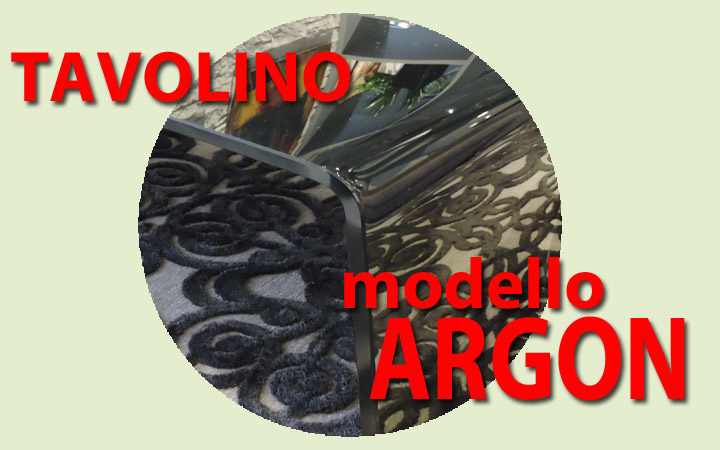 Tavolino ARGON | In PROMOZIONE per cambio esposizione.