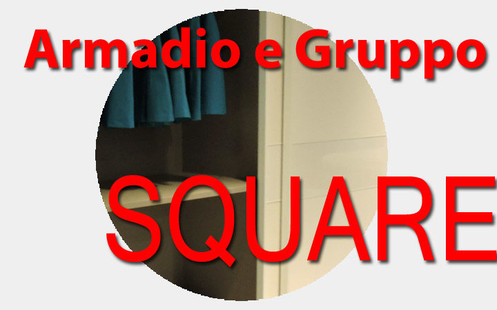 ARMADIO TRIS e GRUPPO SQUARE | In promozione per cambio esposizione